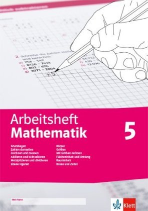 Arbeitsheft Mathematik 5. Grundlagen, Zahlen darstellen, zeichnen, messen, addieren, subtrahieren, m