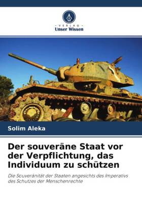 Der souveräne Staat vor der Verpflichtung, das Individuum zu schützen