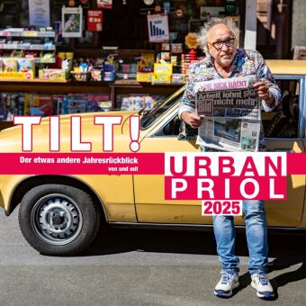TILT! 2025 - Der etwas andere Jahresrückblick von und mit Urban Priol, 2 Audio-CD