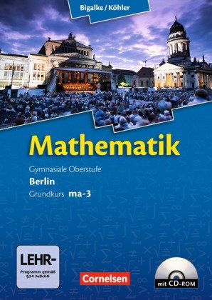 Bigalke/Köhler: Mathematik - Berlin - Ausgabe 2010 - Grundkurs 3. Halbjahr