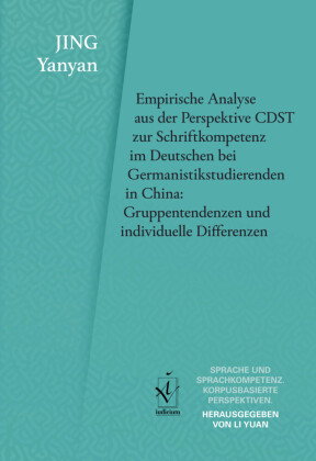 Empirische Analyse aus der Perspektive CDST zur Schriftkompetenz im Deutschen bei Germanistikstudier
