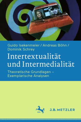 Intertextualität und Intermedialität; .
