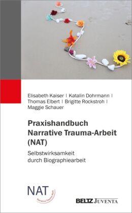 Praxishandbuch Narrative Trauma-Arbeit (NAT)