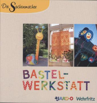 Die Sachenmacher Bastelwerkstatt, m. 1 CD-ROM, 4 Teile