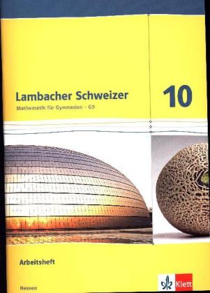 Lambacher Schweizer Mathematik 10 - G9. Ausgabe Hessen