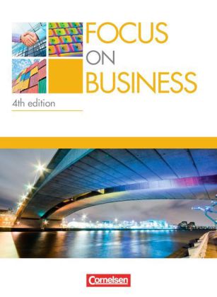 Focus on Business - Englisch für berufliche Schulen - 4th edition - B1/B2