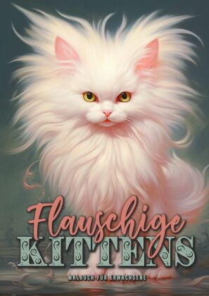 Flauschige Kittens Malbuch für Erwachsene