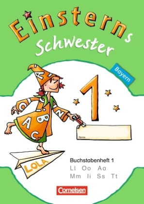 Einsterns Schwester - Erstlesen - Bayern - 1. Jahrgangsstufe
