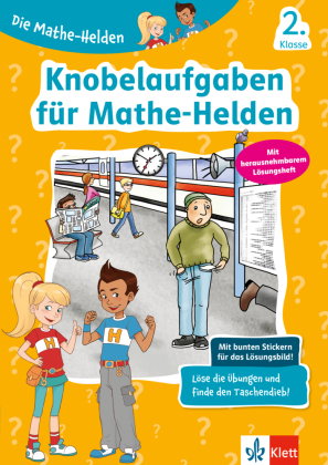 Klett Die Mathe-Helden: Knobelaufgaben für Mathe-Helden 2. Klasse