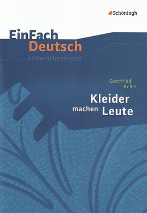 Gottfried Keller: Kleider machen Leute