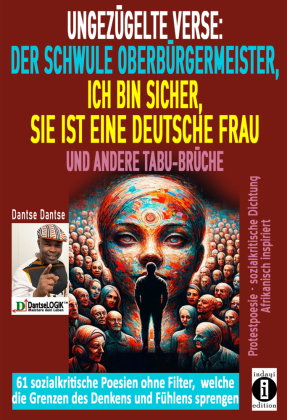 Ungezügelte Verse: der schwule Oberbürgermeister, Ich bin sicher, sie ist eine deutsche Frau, und an