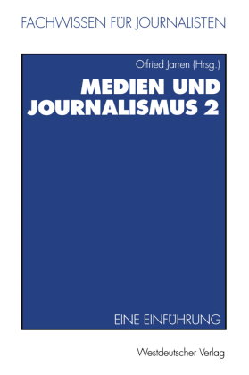 Medien und Journalismus. Bd.2