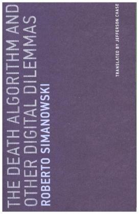 The Death Algorithm and Other Digital Dilemmas