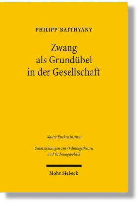 Zwang als Grundübel in der Gesellschaft?