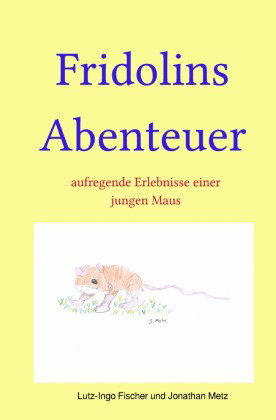 Fridolins Abenteuer