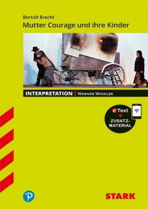 STARK Bertolt Brecht: Mutter Courage und Ihre Kinder - Deutsch - Interpretationen, m. 1 Buch, m. 1 B