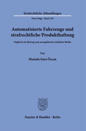 Automatisierte Fahrzeuge und strafrechtliche Produkthaftung