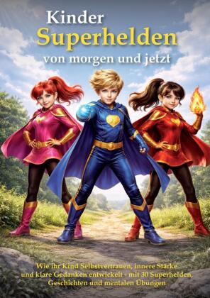 Kinder - Superhelden von morgen und jetzt
