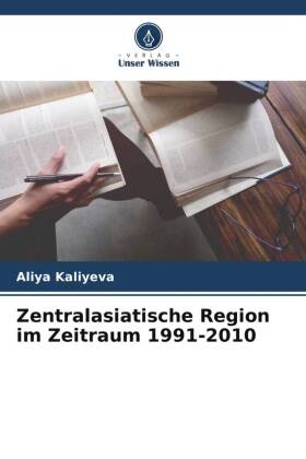 Zentralasiatische Region im Zeitraum 1991-2010
