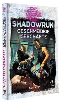 Shadowrun: Geschmeidige Geschäfte