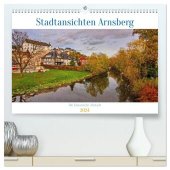 Stadtansichten Arnsberg (hochwertiger Premium Wandkalender 2024 DIN A2 quer), Kunstdruck in Hochglan