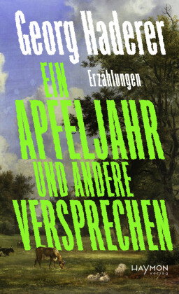 Ein Apfeljahr und andere Versprechen