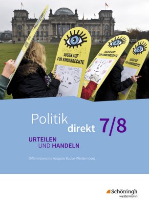 Politik direkt - Urteilen und Handeln - Differenzierende Ausgabe Baden-Württemberg, m. 1 Buch, m. 1
