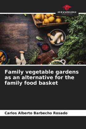 Family vegetable gardens as an alternative for the family food basket