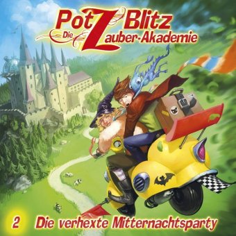 Potz Blitz, Die Zauber-Akademie - Die verhexte Mitternachtsparty, 1 Audio-CD