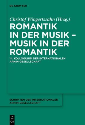 Romantik in der Musik - Musik in der Romantik