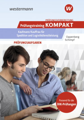 Prüfungsvorbereitung Prüfungstraining KOMPAKT - Kaufmann/Kauffrau für Spedition und Logistikdienstle