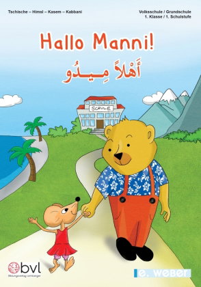 Hallo Manni! Hallo Medo! Arbeitsbuch für den Erstsprachenunterricht Arabisch in der 1. Klasse Volkss