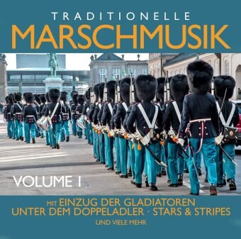 Traditionelle Marschmusik. Vol.1, 1 Audio-CD
