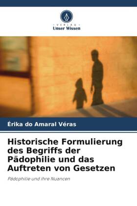 Historische Formulierung des Begriffs der Pädophilie und das Auftreten von Gesetzen