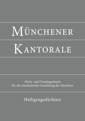 Münchener Kantorale: Band H - Heiligengedächtnis, Werkbuch