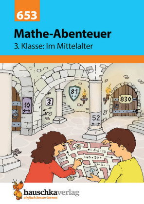 Übungsheft 3. Klasse - Mathe-Abenteuer im Mittelalter
