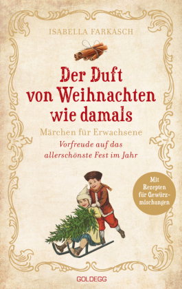 Der Duft von Weihnachten wie damals. Märchen für Erwachsene. Adventkalender-Buch mit Geschichten, Ge