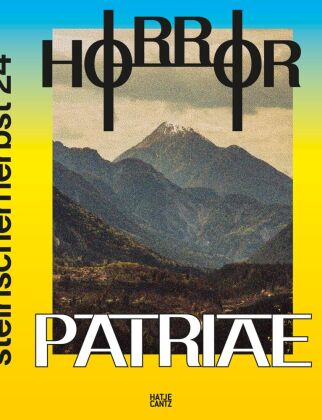 Steirischer Herbst '24 - Horror Patriae. Art, Nationalism & Identity - The Festival Book of steirisc