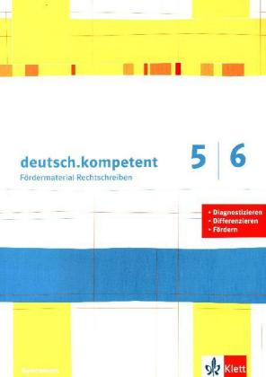 deutsch.kompetent 5/6. Fördermaterial Rechtschreiben