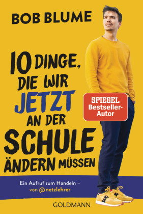 Zehn Dinge, die wir jetzt an der Schule ändern müssen