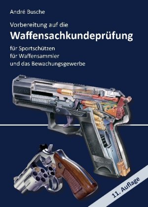 Vorbereitung auf die Waffensachkundeprüfung