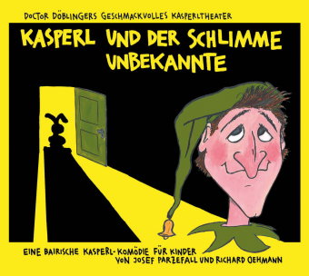 Kasperl und der schlimme Unbekannte, 1 Audio-CD