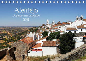 Alentejo - A alegria na saudade (Tischkalender 2018 DIN A5 quer)