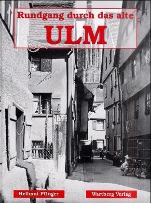 Rundgang durch das alte Ulm