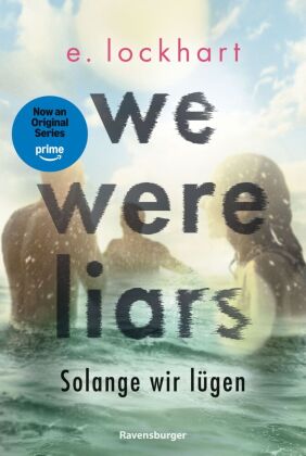 Lügner-Reihe, Band 1 - We Were Liars. Solange wir lügen.
