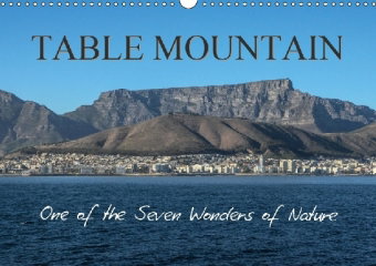 Table Mountain One of the Seven Wonders of Nature (Wall Calendar 2019 DIN A3 Landscape)