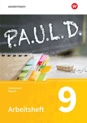 P.A.U.L. D. - Persönliches Arbeits- und Lesebuch Deutsch. Für Gymnasien in Bayern