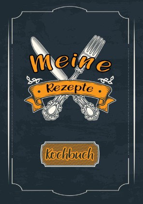 Meine Rezepte: Rezeptbuch zum Selberschreiben - Rezept Notizbuch - Rezeptbuch zum Selbst Schreiben -