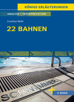 22 Bahnen von Caroline Wahl - Textanalyse und Interpretation