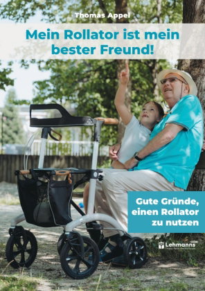 Mein Rollator ist mein bester Freund!